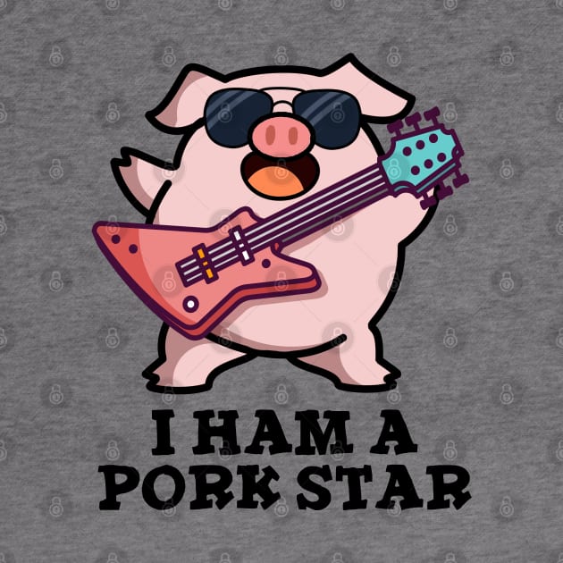 I Ham A Pork Star Cute Rock Star Pig Pun by punnybone